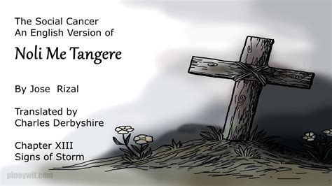 Chapter 13: Signs of Storm (English version of “Noli Me Tangere”).